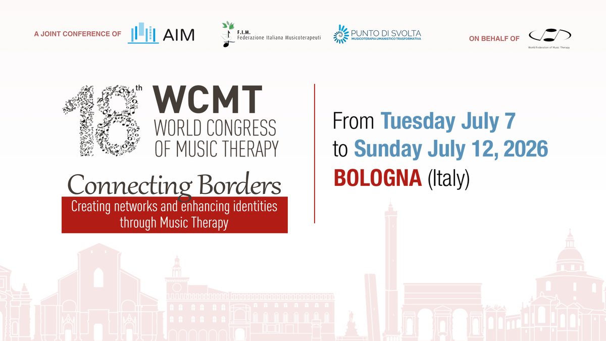 18° Congresso Mondiale di Musicoterapia, Bologna, 7-12 luglio 2026